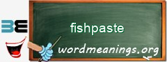 WordMeaning blackboard for fishpaste
